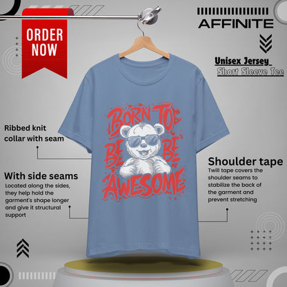 T-Shirt Fun Graphic Tees - Born to Be Awesome Unisex Shirt | For Teen & Adults | Affinite Steel Blue