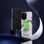 Phone Cases - Find Your Joy Themed Tough Phone Protection for iPhone, Samsung, Google Pixel (Matte/Glossy)