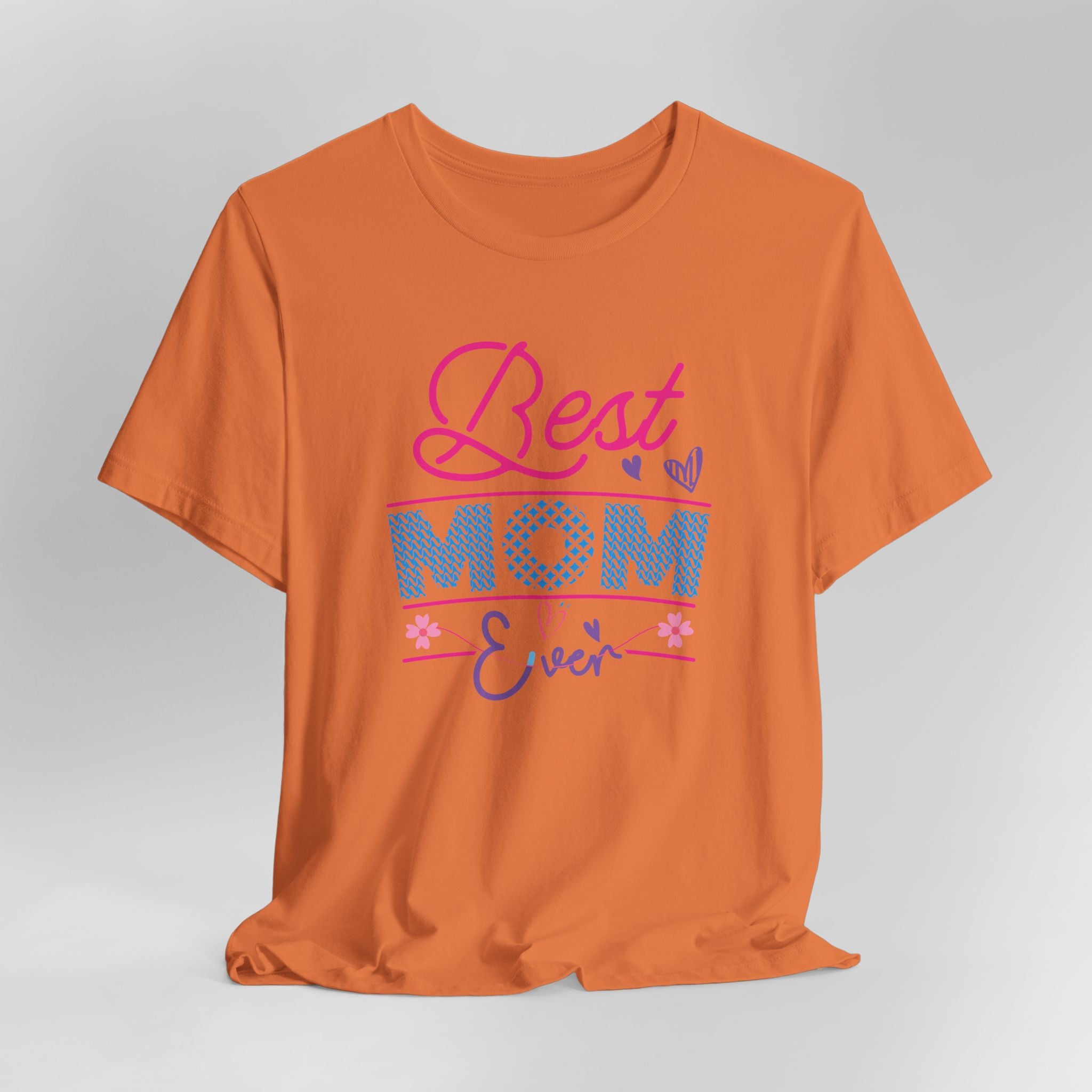Best Mom Ever T-Shirt