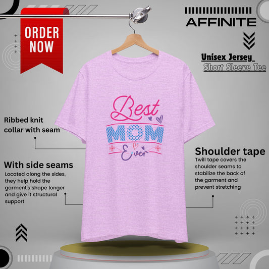 T-Shirt Best Mom Ever – Show Love & Appreciation in This T Shirt Heather Prism Lilac