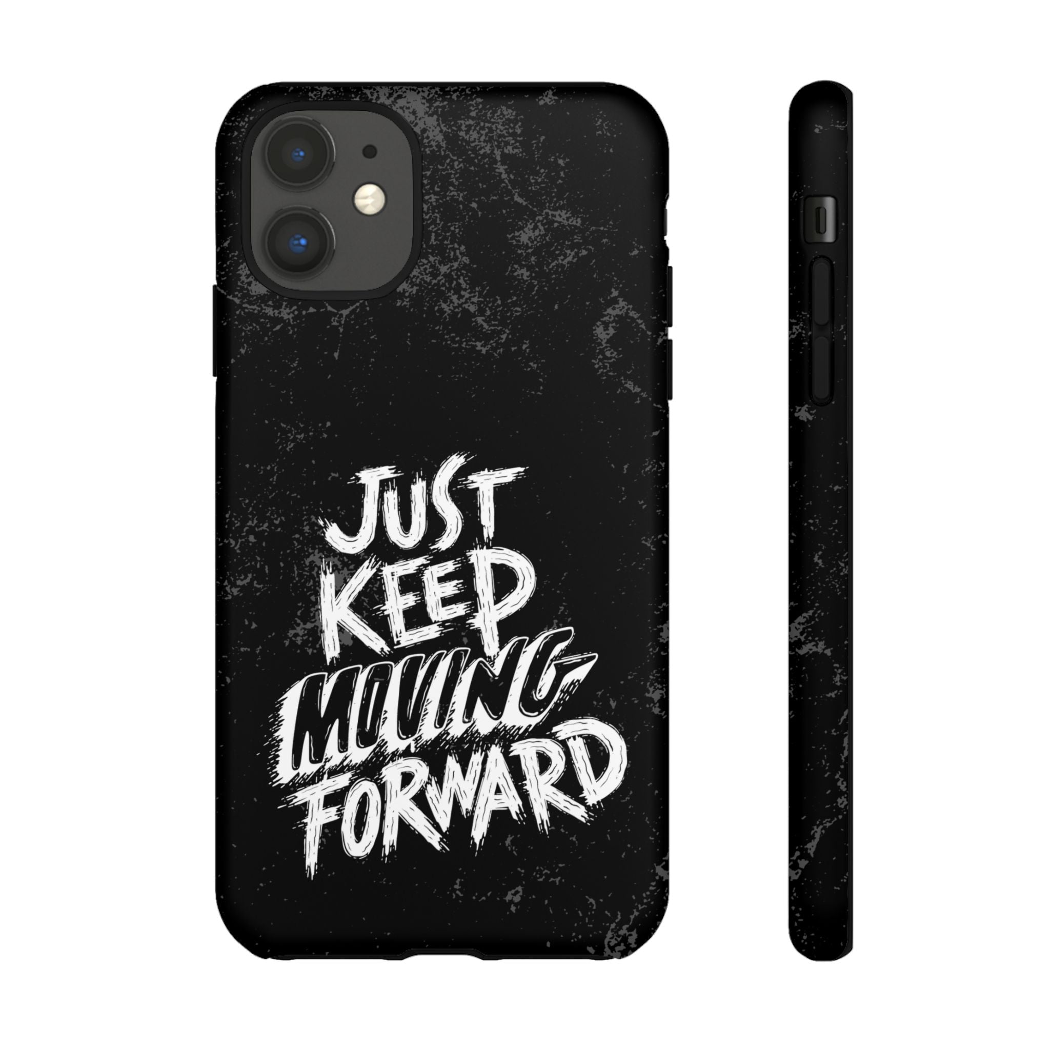 Tough Cases - Keep Moving Forward Quote Themed Phone Protection for iPhone, Samsung, and Google Pixel (Matte/Glossy)
