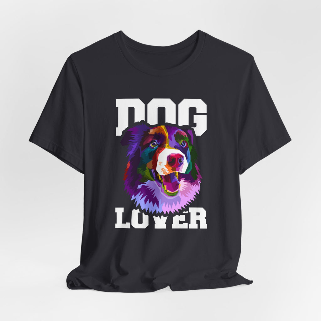 Dog Lover Shirt – Colorful Graphic T-Shirt for Dog Owners | Soft Cotton Unisex Fit