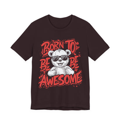 T-Shirt Fun Graphic Tees - Born to Be Awesome Unisex Shirt | For Teen & Adults | Affinite