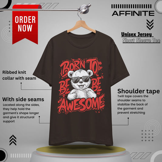 T-Shirt Fun Graphic Tees - Born to Be Awesome Unisex Shirt | For Teen & Adults | Affinite Brown