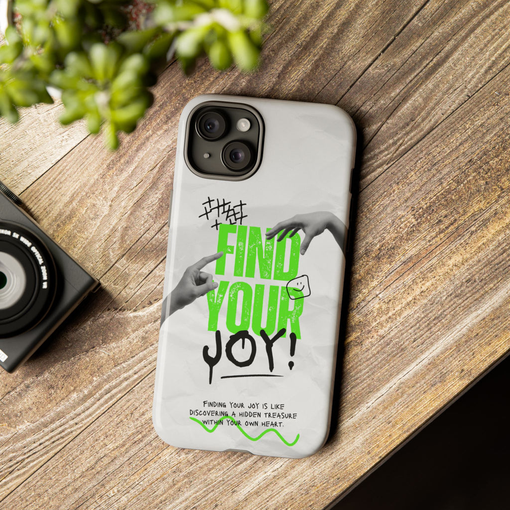 Phone Cases - Find Your Joy Themed Tough Phone Protection for iPhone, Samsung, Google Pixel (Matte/Glossy)