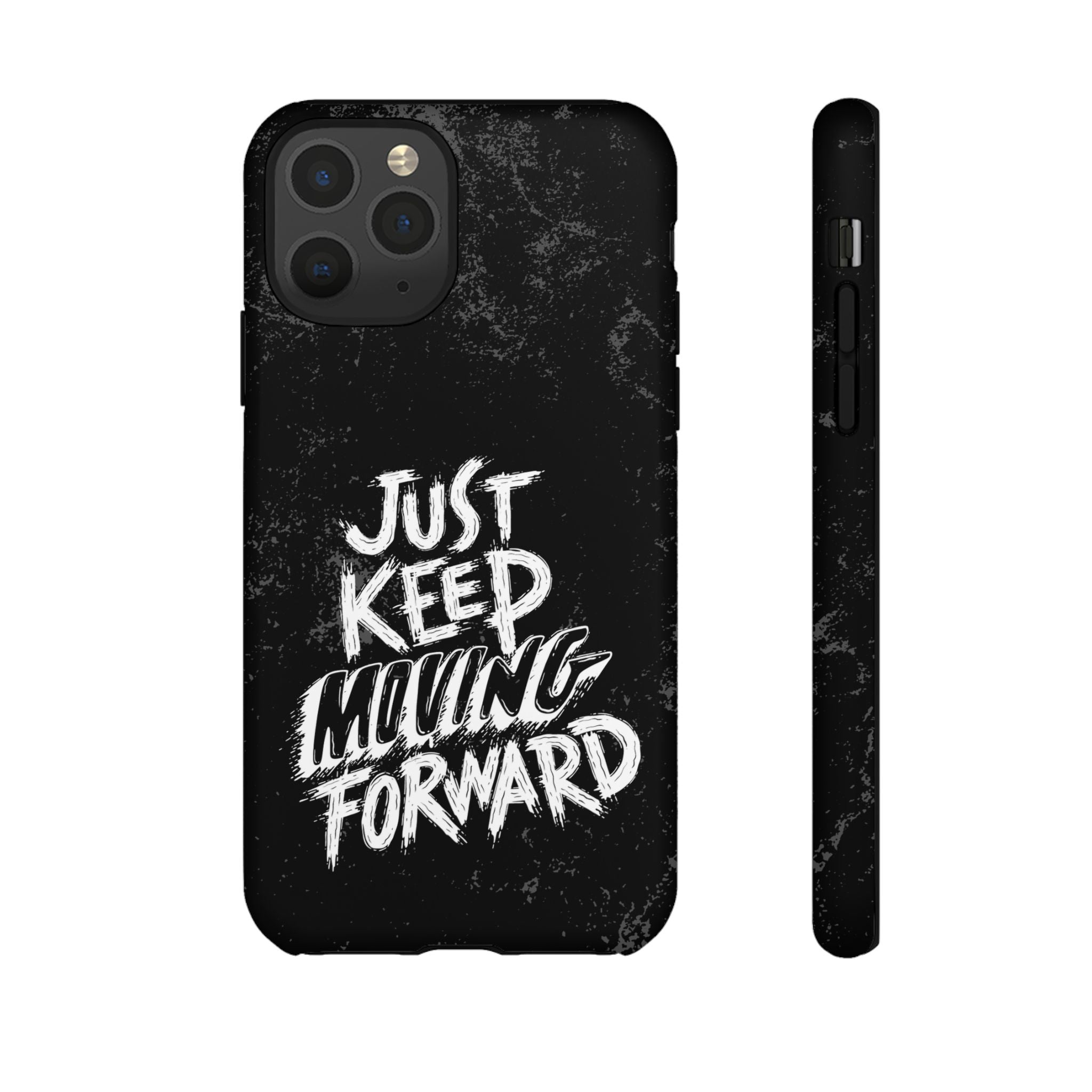 Tough Cases - Keep Moving Forward Quote Themed Phone Protection for iPhone, Samsung, and Google Pixel (Matte/Glossy)