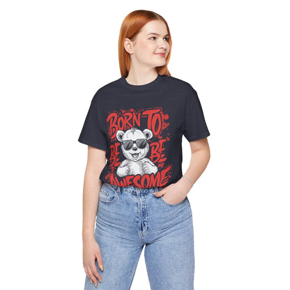 T-Shirt Fun Graphic Tees - Born to Be Awesome Unisex Shirt | For Teen & Adults | Affinite